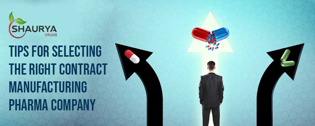 Tips For Selecting The Right Contract Manufacturing Pharma Company