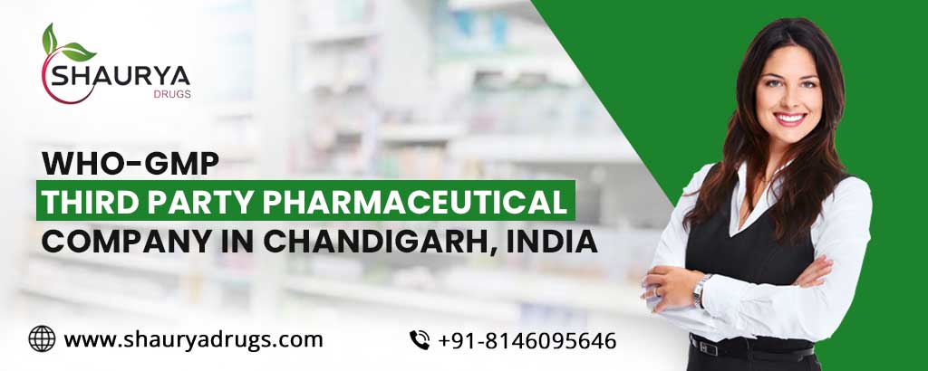WHO-GMP Third Party Pharmaceutical Company in Chandigarh, India