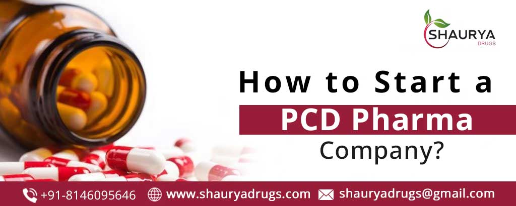 How to Start a PCD Pharma Company - Shaurya Drugs