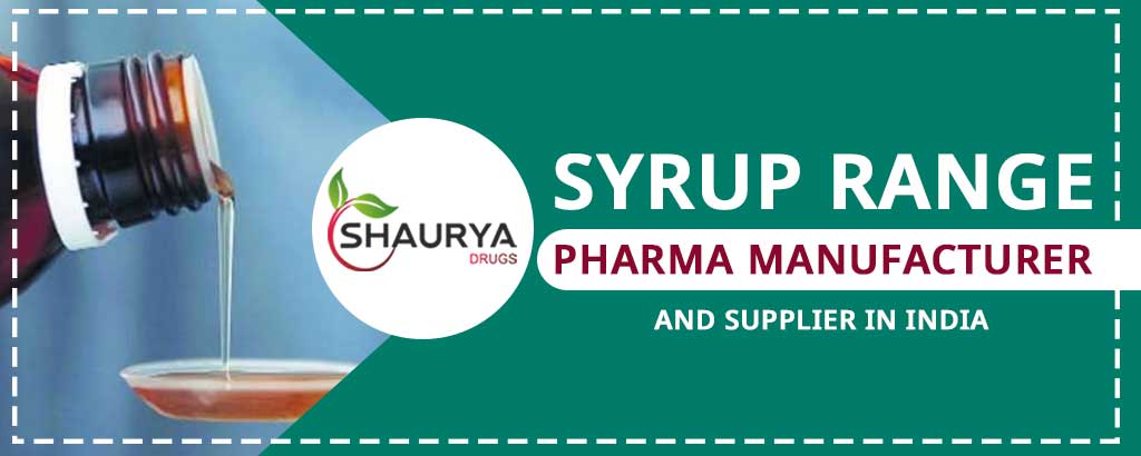 Syrup Range Pharma Manufacturer and Supplier in India