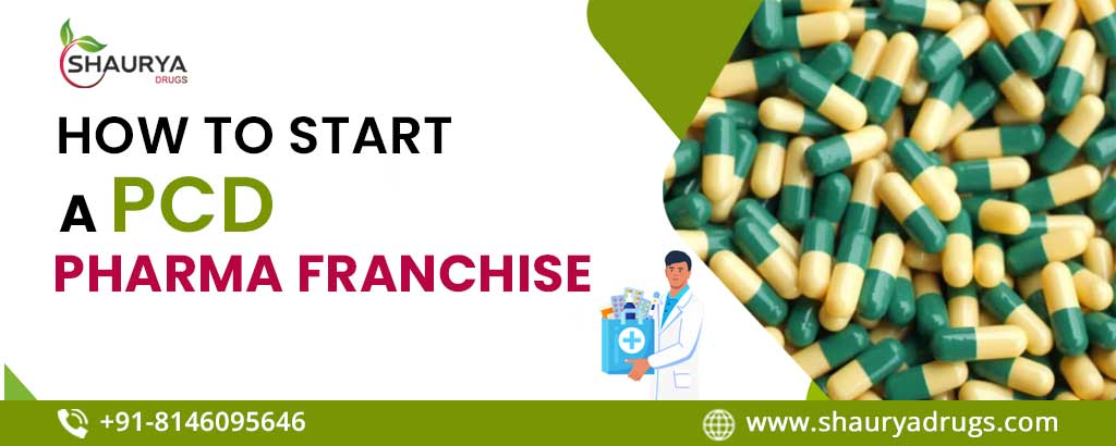 How To Start A PCD Pharma Franchise